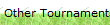 Other Tournaments