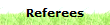 Referees